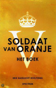 Soldaat van Oranje boek musical en film - Hobby.blogo.nl